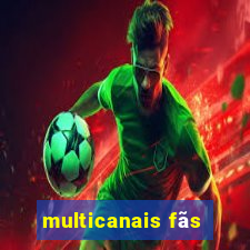 multicanais fãs